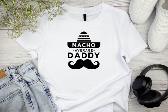 Nacho average daddy